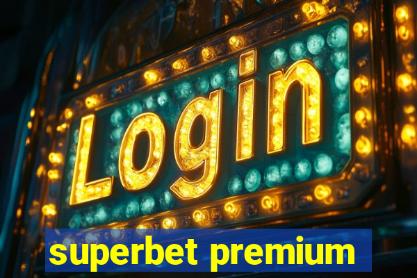 superbet premium