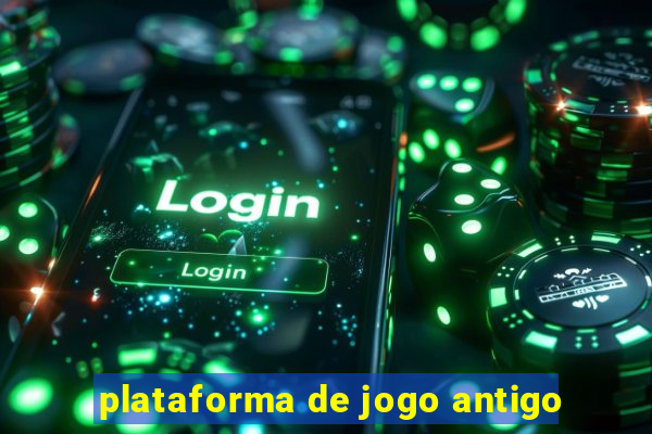 plataforma de jogo antigo