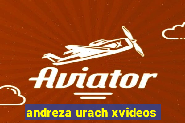 andreza urach xvideos