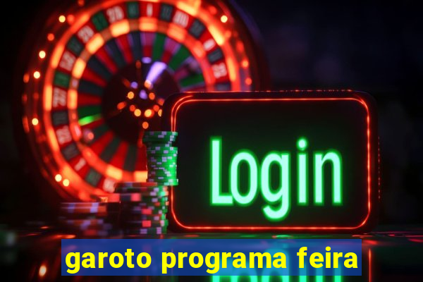 garoto programa feira