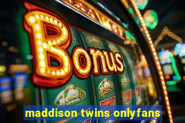 maddison twins onlyfans