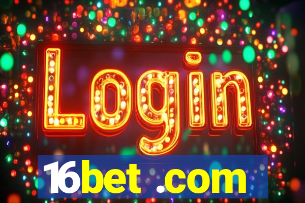 16bet .com