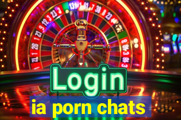 ia porn chats