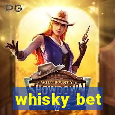 whisky bet