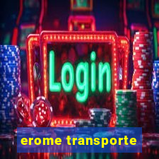 erome transporte