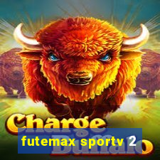 futemax sportv 2