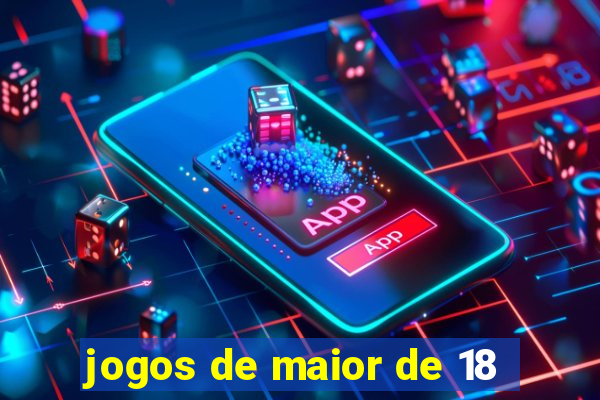 jogos de maior de 18