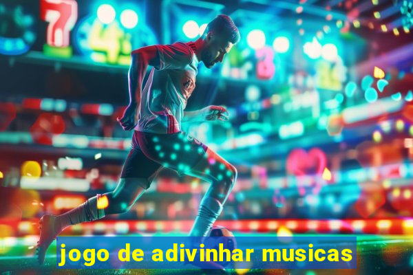 jogo de adivinhar musicas