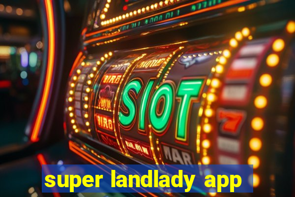 super landlady app