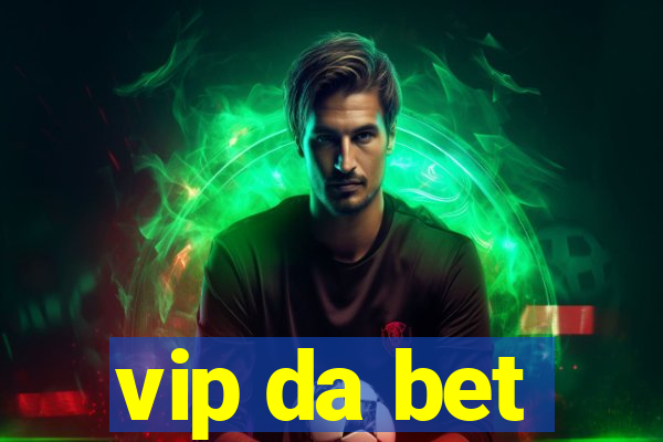 vip da bet