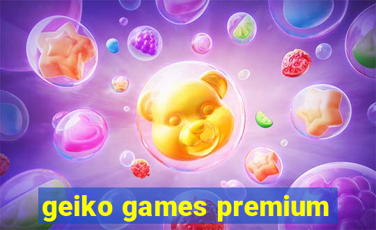 geiko games premium