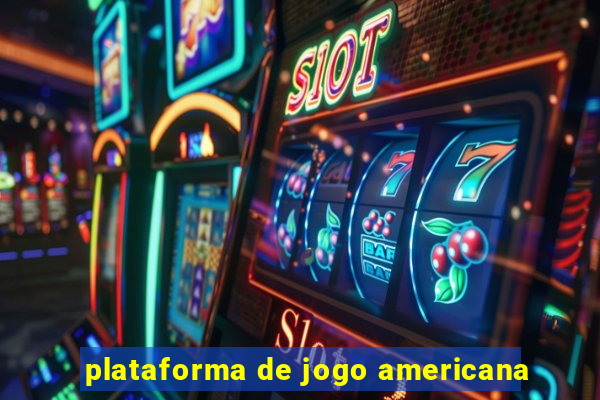 plataforma de jogo americana