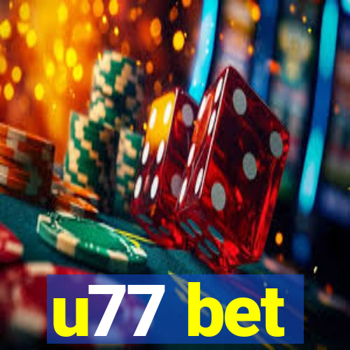 u77 bet