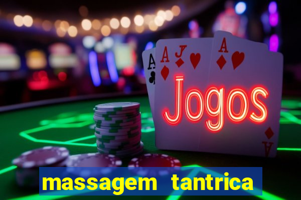 massagem tantrica em porto alegre