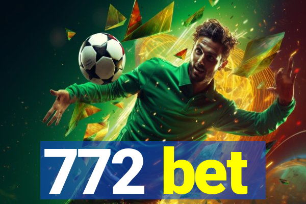 772 bet