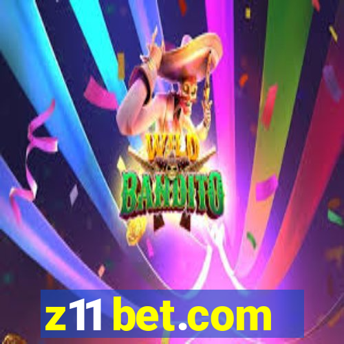 z11 bet.com