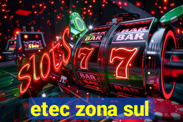 etec zona sul