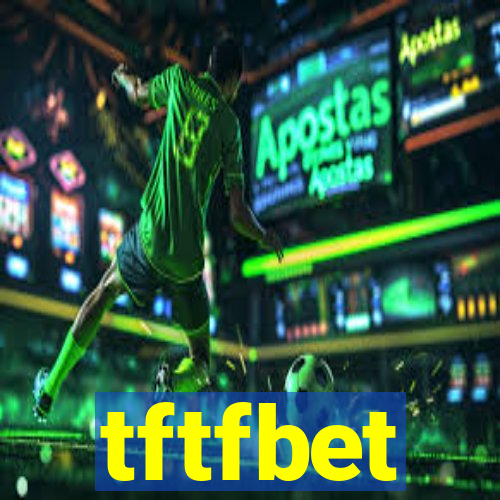 tftfbet