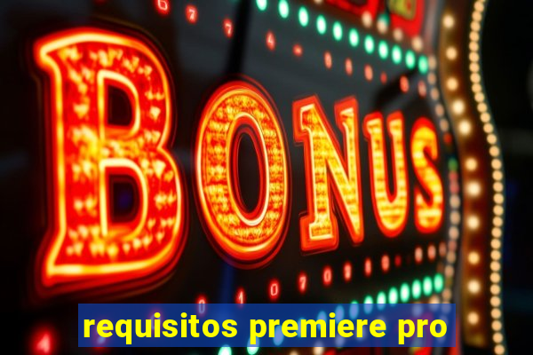 requisitos premiere pro