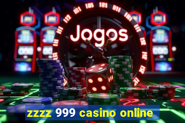 zzzz 999 casino online