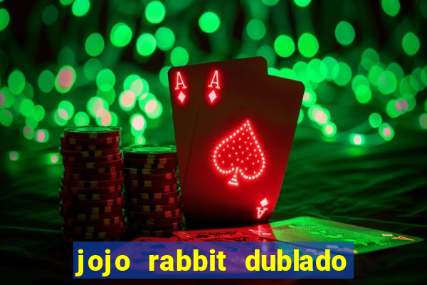 jojo rabbit dublado assistir online