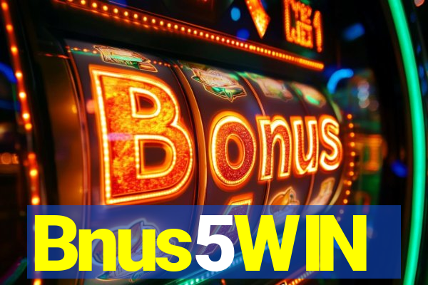 Bnus5WIN