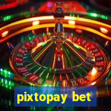 pixtopay bet