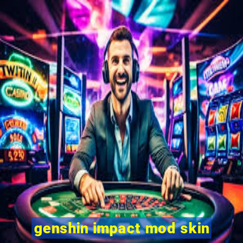 genshin impact mod skin