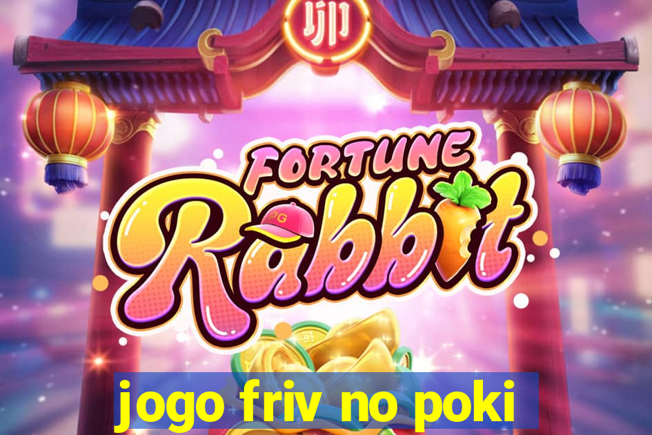 jogo friv no poki