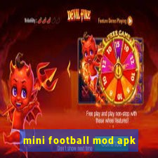 mini football mod apk