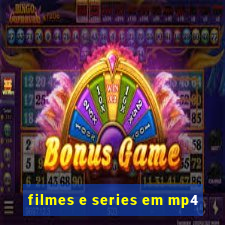 filmes e series em mp4