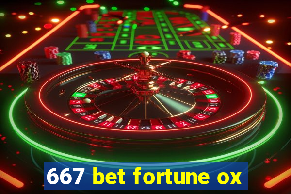 667 bet fortune ox