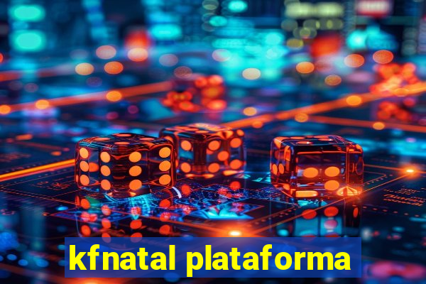 kfnatal plataforma