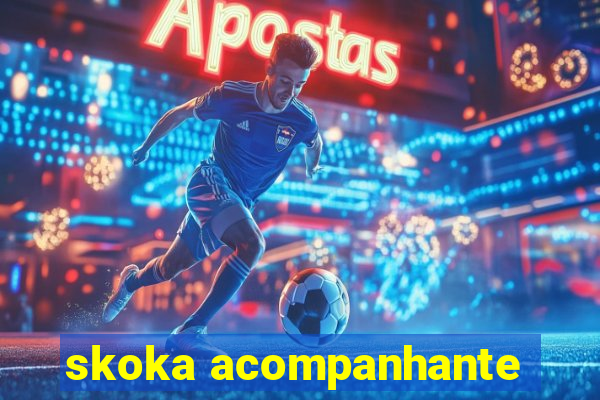 skoka acompanhante