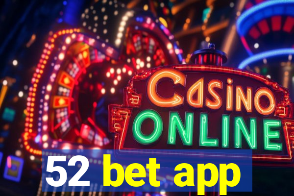 52 bet app