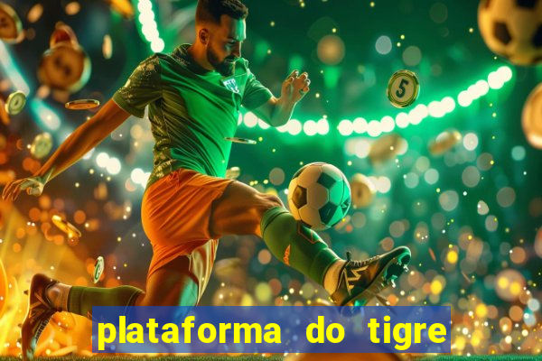 plataforma do tigre que paga no cadastro