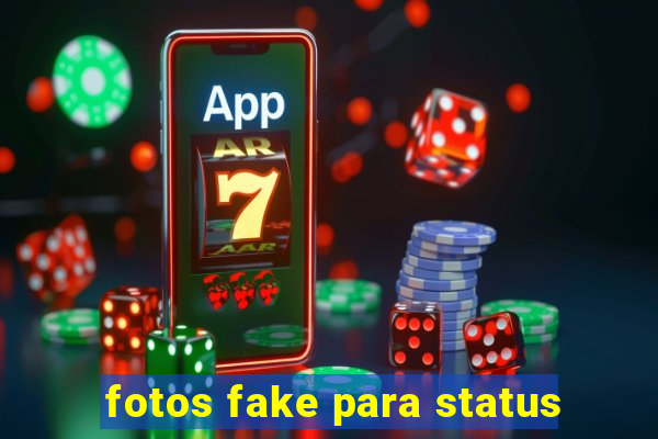 fotos fake para status