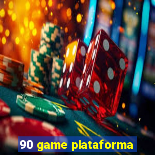 90 game plataforma