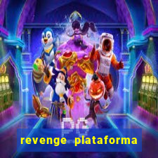 revenge plataforma de jogos