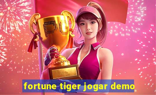 fortune tiger jogar demo