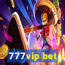 777vip bet