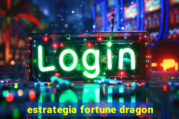 estrategia fortune dragon