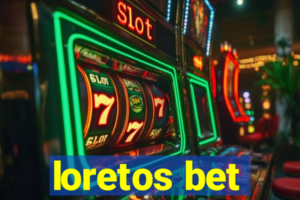 loretos bet