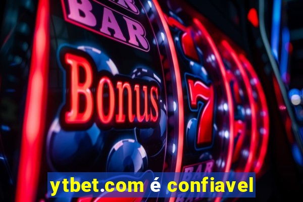 ytbet.com é confiavel