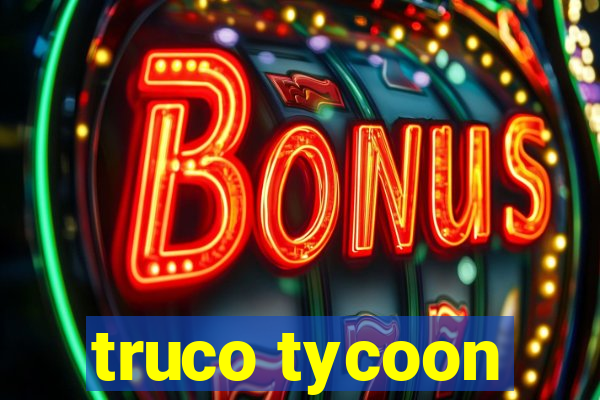 truco tycoon