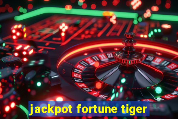 jackpot fortune tiger