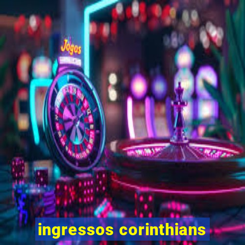 ingressos corinthians