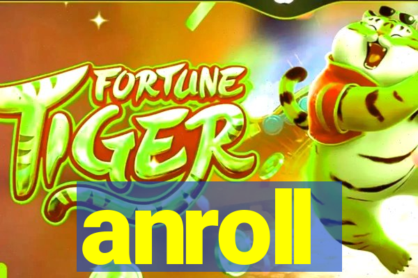 anroll