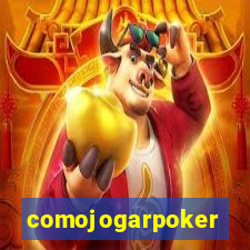 comojogarpoker