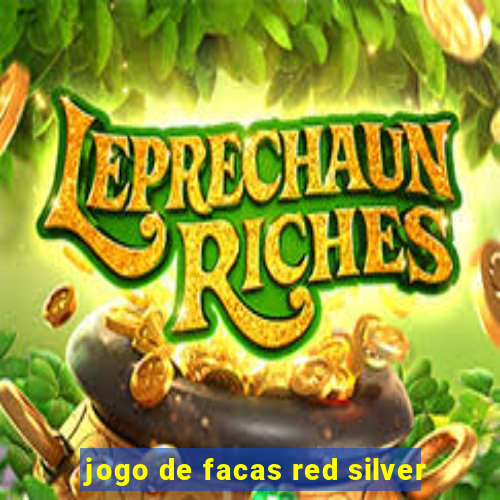 jogo de facas red silver